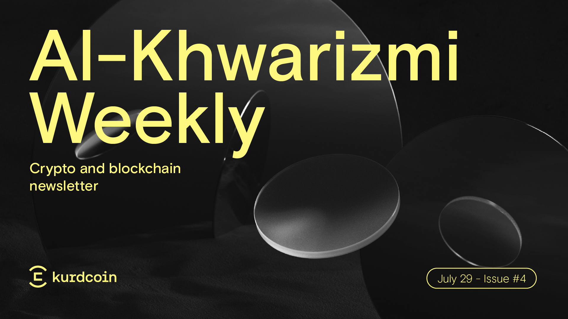Al-Khwarizmi Weekly - Blockchain and Crypto Newsletter